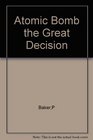 The Atomic Bomb The Great Decision