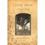 Come Away Song of SongsA Novel