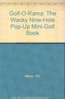 GolfORama The Wacky NineHole PopUp MiniGolf Book