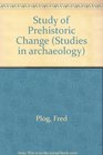 Study of Prehistoric Change