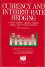 Currency and Interest Rate Hedging User's Guide to Options Futures Swaps and Forward Contracts