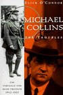 Michael Collins and the Troubles The Struggle for Irish Freedom 19121922