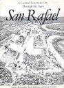 San Rafael A Central American City Through the Ages