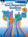 Leveled TextDependent Question Stems Science