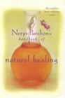 Nerys Puchon's Handbook of Natural Healing The Complete HomeReference Guide