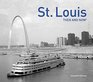St Louis Then and Now
