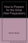 How to Prepare for the Gmat