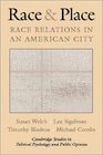Race and Place  Race Relations in an American City
