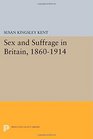 Sex and Suffrage in Britain 18601914