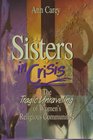 Sisters in Crisis The Tragic Unraveling of Women's Religious Communities