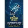 The Dobsonian Telescope A Practical Manual for Building Large Aperture Telescopes