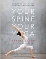 Your Spine Your Yoga Developing stability and mobility for your spine