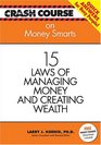 Crash Course: Money Smarts: 15 Laws of Managing Money and Creating Wealth (Crash Course (J. Countryman))