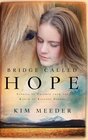 Bridge Called Hope Stories of Triumph from the Ranch of Rescued Dreams