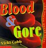 Blood And Gore Like You've Never Seen