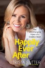 Happily Ever After The LifeChanging Power of a Grateful Heart