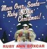 Move Over Santa  Ruby's Doin' Christmas