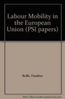 Labour Mobility in the European Union