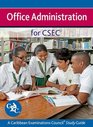 Office Administration for CSEC  A Caribbean Examinations Council Study Guide
