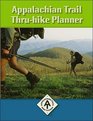 Appalachian Trail ThruHike Planner 4th Edition