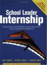 School Leader Internship Developing Monitoring and Evaluating Your Leadership Experience
