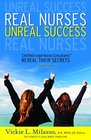 Real Nurses Unreal Success