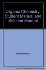 Organic Chemistry Student Manual and Solution Manual