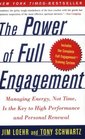 The Power of Full Engagement  Managing Energy Not Time Is the Key to High Performance and Personal Renewal