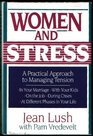 Women and Stress  A Practical Approach to Managing Tension