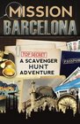 Mission Barcelona A Scavenger Hunt Adventure