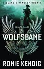 Wolfsbane (Discarded Heroes) (Volume 3)