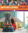 Knitting Clothes Kids Love Colorful Accessories for Heads Shoulders Knees Hands Toes