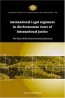 International Legal Argument in the Permanent Court of International Justice  The Rise of the International Judiciary