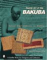 Textile Art of the Bakuba Velvet Embroideries in Raffia