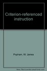 Criterionreferenced instruction