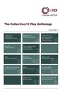 The Collective10 Play Anthology Volume 4 13 Original Short Plays