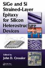 SiGe and Si StrainedLayer Epitaxy for Silicon Heterostructure Devices