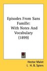Episodes From Sans Famille With Notes And Vocabulary