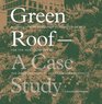 Green Roof: A Case Study: Michael Van Valkenburgh Associates' Design For the Headquarters of the American Society of Landscape Architects