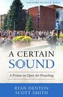 A Certain Sound A Primer on Open Air Preaching