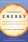 Tomorrow's Energy Hydrogen Fuel Cells and the Prospects for a Cleaner Planet