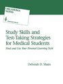 Study Skills and TestTaking Strategies for Medical Students Find and Use Your Personal Learning Style