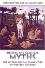 Biblical and Classical Myths The Mythological Framework of Western Culture