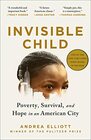 Invisible Child Poverty Survival and Hope in an American City