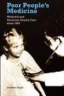 Poor People's Medicine Medicaid and American Charity Care since 1965