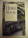 The Hedge Book How to Select Plant and Grow a Living Fence