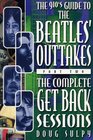 The 910's Guide to The Beatles' Outtakes Part Two The Complete Get Back Sessions