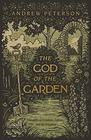 The God of the Garden Thoughts on Creation Culture and the Kingdom