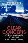 Clear Concepts Your Personal Guide to Building a Successful Career
