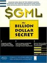 SGML The Billion Dollar Secret